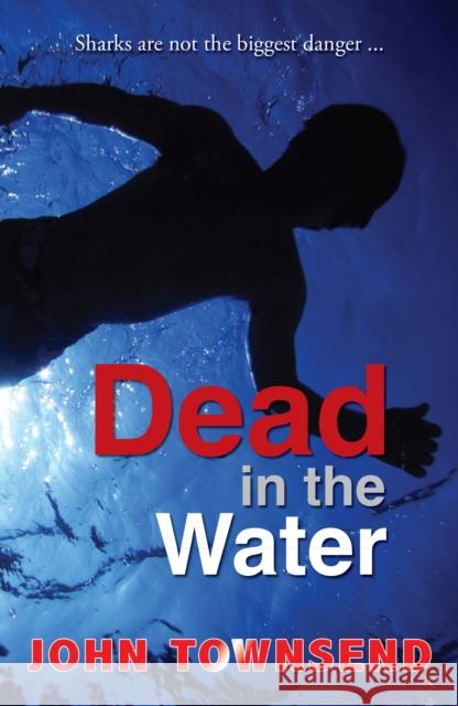 Dead in the Water Townsend John 9781781279465