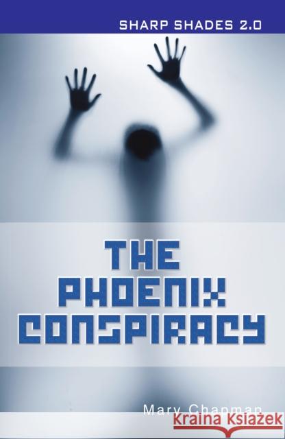 The Phoenix Conspiracy  (Sharp Shades) Chapman Mary 9781781279892