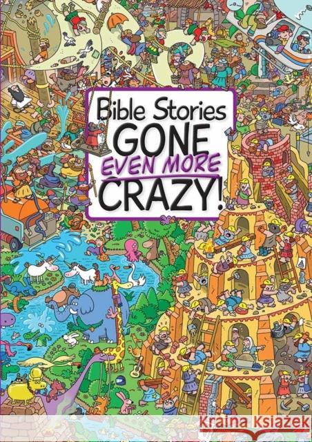 Bible Stories Gone Even More Crazy! Josh Edwards Emiliano Migliardo 9781781283394 Lion Hudson