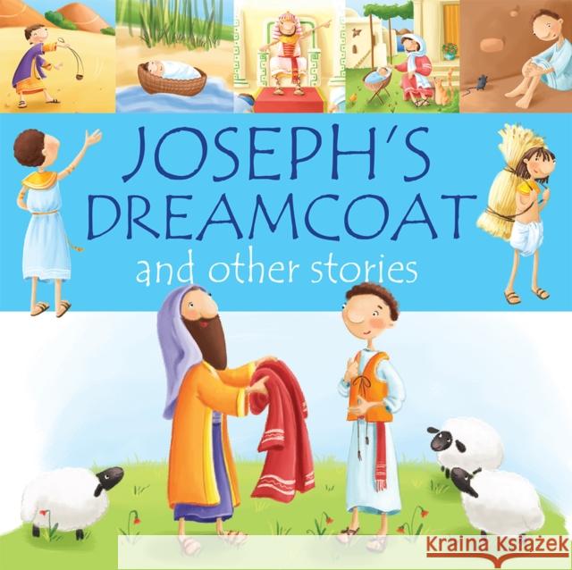 Joseph's Dreamcoat and Other Stories Juliet David Elina Ellis 9781781283561 Lion Hudson