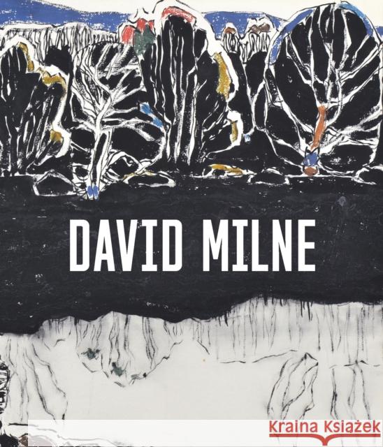David Milne: Modern Painting Milroy, Sarah 9781781300619 Philip Wilson Publishers