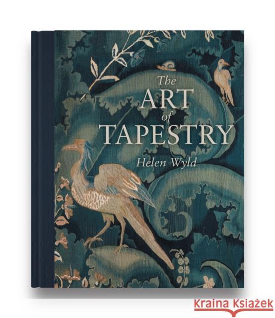 The Art of Tapestry Helen Wyld 9781781301128