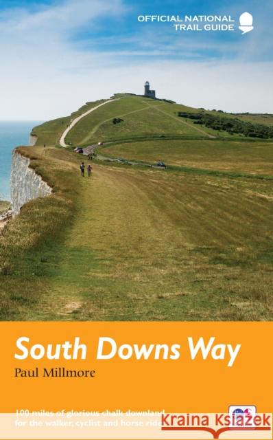 South Downs Way: National Trail Guide Paul Millmore 9781781315637 Quarto Publishing PLC