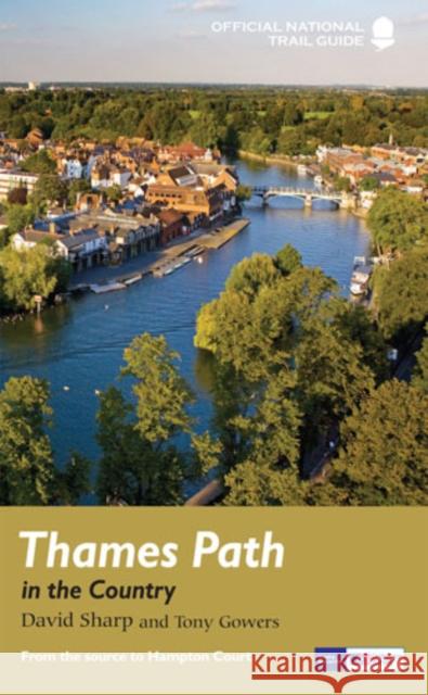 Thames Path in the Country: National Trail Guide David Sharp 9781781315750