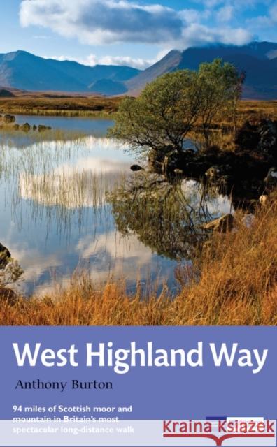 The West Highland Way: National Trail Guide Anthony Burton   9781781315767 Aurum Press Ltd