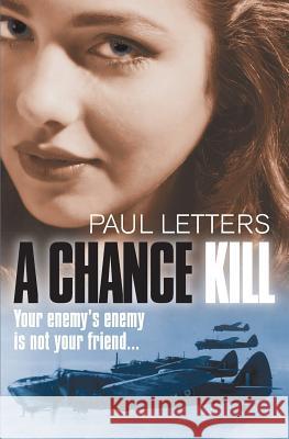 A Chance Kill Paul Letters 9781781323137 Silverwood Books