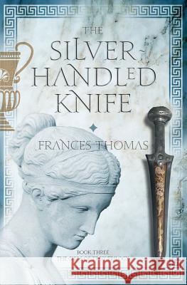 The Silver-Handled Knife Frances Thomas   9781781324134 SilverWood Books Ltd