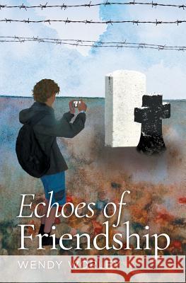 Echoes of Friendship Wendy Worley 9781781325971 SilverWood Books Ltd