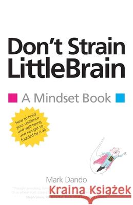 Don't Strain Littlebrain Mark Dando 9781781326992 SilverWood Books Ltd