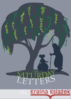 The Saturday Letters: A Hatmaker's Short Read Jill Treseder 9781781327395 Silverwood Books