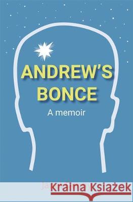 Andrew's Bonce: A memoir: 2018 Janet Denny 9781781327692