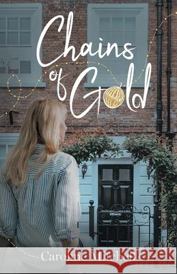 Chains of Gold Caroline Mitchell 9781781329467