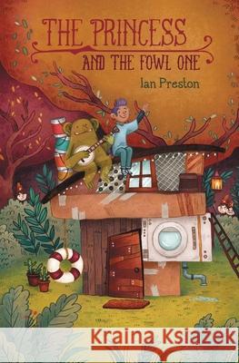 The Princess and the Fowl One Ian Preston Laura Wood 9781781329894 Silverwood Books