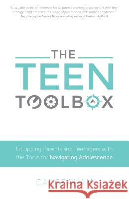 The Teen Toolbox: Equipping Parents and Teenagers with the Tools for Navigating Adolescence Cai Graham 9781781332504 Rethink Press Limited