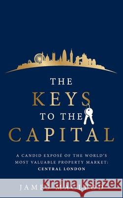 The Keys to the Capital James MacLeod 9781781334799 Rethink Press