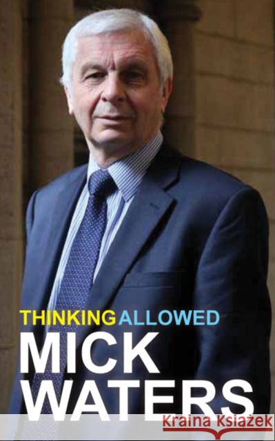 Thinking Allowed: On Schooling Waters, Mick 9781781350560