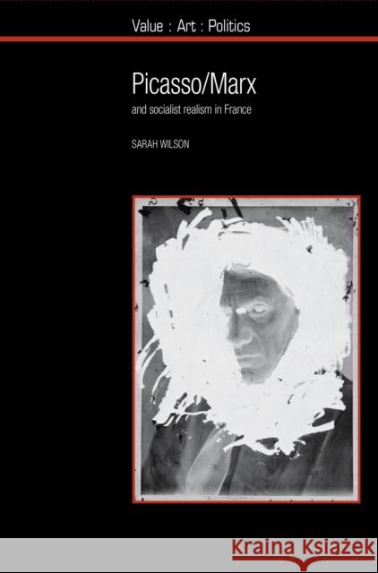 Picasso / Marx: And Socialist Realism in France Sarah, Auteur Wilson 9781781381922 Liverpool University Press