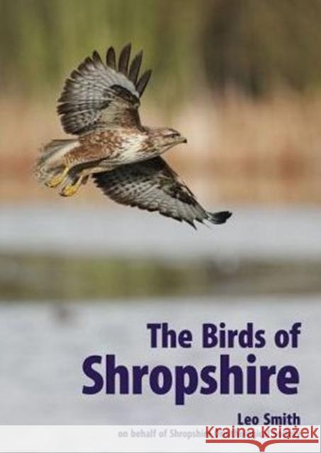 The Birds of Shropshire Leo Smith 9781781382592 Liverpool University Press