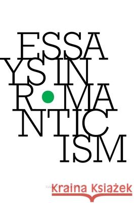 Essays in Romanticism, Volume 23.1 2016 Alan Vardy (CUNY, The Graduate Centre (United States)) 9781781383131 Liverpool University Press