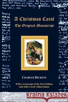 A Christmas Carol - The Original Manuscript - with Original Illustrations Charles Dickens, John Leech 9781781390689 Benediction Classics