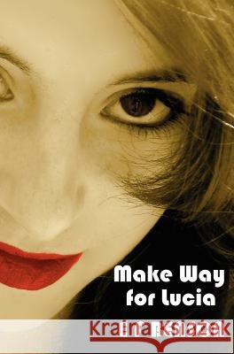 Make Way for Lucia - The Complete Mapp & Lucia - Queen Lucia, Miss Mapp Including 'The Male Impersonator', Lucia in London, Mapp and Lucia, Lucia's Progress (also Known as The Worshipful Lucia), & Tro E F Benson 9781781391488 Benediction Classics