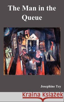 The Man in the Queue Josephine Tey 9781781391990 Oxford City Press