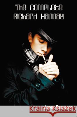 The Complete Richard Hannay - 39 Steps, Greenmantle, Mr Steadfast, Three Hostages, Island of Sheep. John Buchan 9781781392034 Benediction Classics