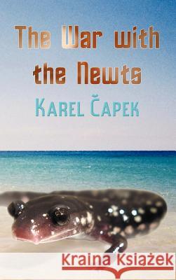 The War with the Newts Karel Apek David Wyllie 9781781392171 Benediction Classics