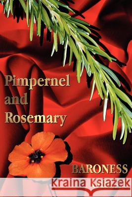 Pimpernel and Rosemary Baroness Orczy 9781781392454