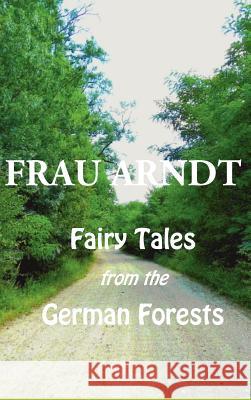 Fairy Tales from the German Forests  9781781392874 Benediction Classics