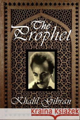 The Prophet Khalil Gibran 9781781394014 Benediction Classics