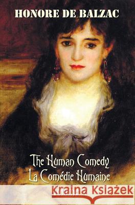 The Human Comedy, La Comedie Humaine, Volume 2, includes the following books (complete and unabridged): A Woman Of Thirty, The Thirteen, The Girl With The Golden Eyes, The Two Brothers, The Elixir Of  Honore deBalzac, Katharine Prescott Wormeley, Ellen Marriage 9781781394090 Benediction Classics