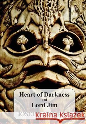 Heart of Darkness and Lord Jim Joseph Conrad 9781781394878 Benediction Classics