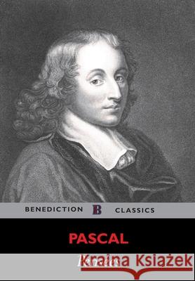 Pensées Blaise Pascal T. S. Eliot 9781781395264 Benediction Classics