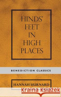 Hinds' Feet on High Places Hannah Hurnard 9781781396117 Benediction Classics