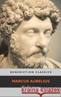 Meditations: (with Introduction, Appendix, Notes and Glossary) Marcus Aurelius 9781781397206