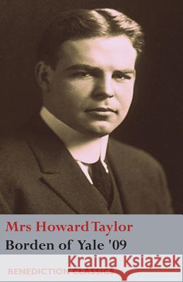 Borden of Yale '09 Mrs Howard Taylor 9781781398203