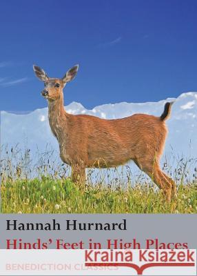 Hinds' Feet on High Places Hannah Hurnard 9781781398357 Benediction Classics