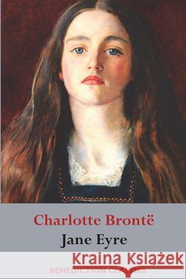 Jane Eyre Charlotte Bronte 9781781398456 Benediction Classics