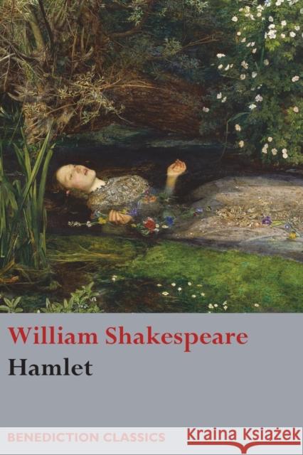 Hamlet William Shakespeare 9781781398661 Benediction Classics