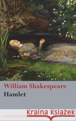 Hamlet William Shakespeare 9781781398685 Benediction Classics