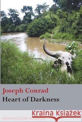 Heart of Darkness Joseph Conrad 9781781398906 Benediction Classics