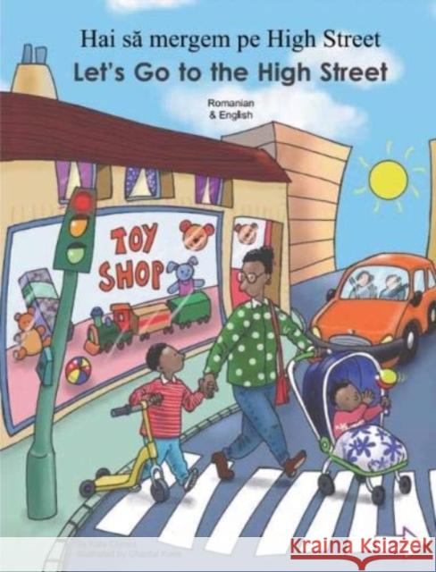 Let's Go to the High Street Romanian/English Kate Clynes 9781781427972 Mantra Lingua