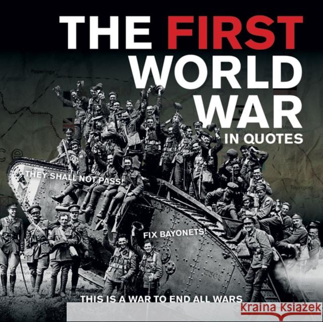 The First World War in Quotes Ammonite Press  9781781451182