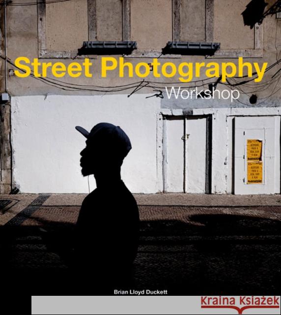 Street Photography Workshop  9781781454589 GMC Publications