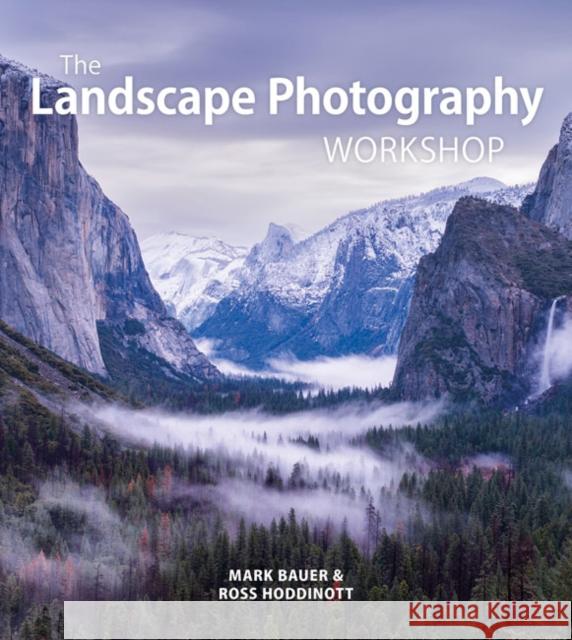 Landscape Photography Workshop Mark Bauer 9781781454664 GMC Publications