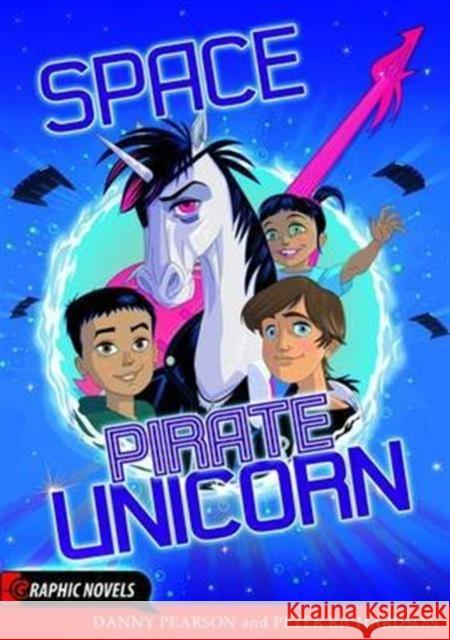 Space Pirate Unicorn Danny Pearson, Peter Richardson 9781781474969 Badger Publishing