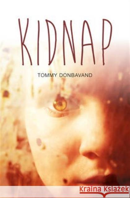 Kidnap Tommy Donbavand, Danny Pearson 9781781475713 Badger Publishing