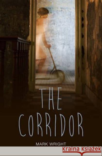 The Corridor Mark Wright, Danny Pearson 9781781475737