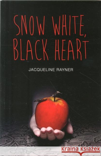 Snow White, Black Heart Jacqueline Rayner, Danny Pearson 9781781479636 Badger Publishing